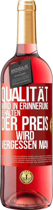 29,95 € | Roséwein ROSÉ Ausgabe Qualität wird in Erinnerung behalten, der Preis wird vergessen man Rote Markierung. Anpassbares Etikett Junger Wein Ernte 2023 Tempranillo