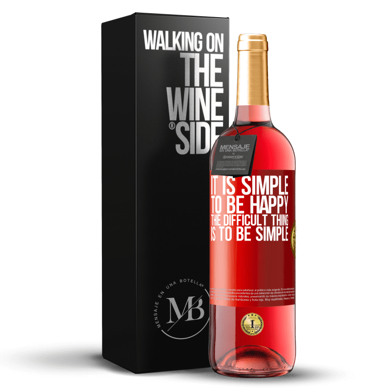 29,95 € Free Shipping | Rosé Wine ROSÉ Edition It is simple to be happy, the difficult thing is to be simple Red Label. Customizable label Young wine Harvest 2023 Tempranillo