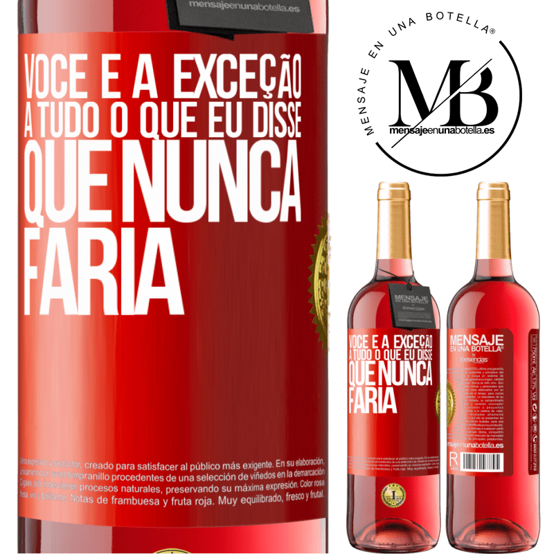 29,95 € Envio grátis | Vinho rosé Edição ROSÉ Você é a exceção a tudo o que eu disse que nunca faria Etiqueta Vermelha. Etiqueta personalizável Vinho jovem Colheita 2024 Tempranillo