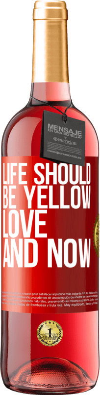 «Жизнь должна быть желтой. Любовь и сейчас» Издание ROSÉ