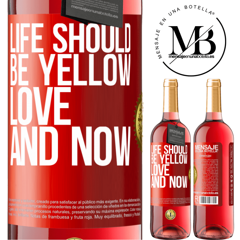 29,95 € Free Shipping | Rosé Wine ROSÉ Edition Life should be yellow. Love and now Red Label. Customizable label Young wine Harvest 2022 Tempranillo