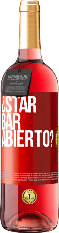 «¿STAR BAR abierto?» Edição ROSÉ