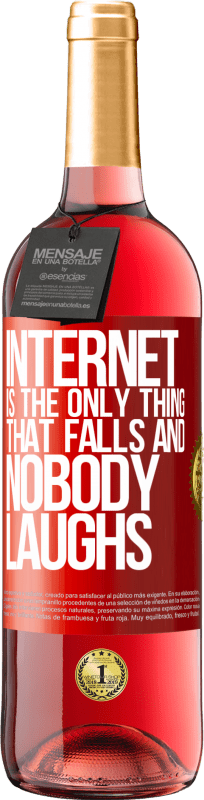 29,95 € | Rosé Wine ROSÉ Edition Internet is the only thing that falls and nobody laughs Red Label. Customizable label Young wine Harvest 2024 Tempranillo