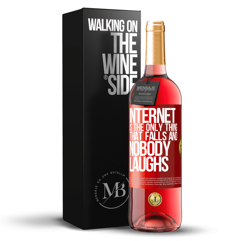 29,95 € Бесплатная доставка | Розовое вино Издание ROSÉ Интернет - единственное, что падает, и никто не смеется Красная метка. Настраиваемая этикетка Молодое вино Урожай 2023 Tempranillo