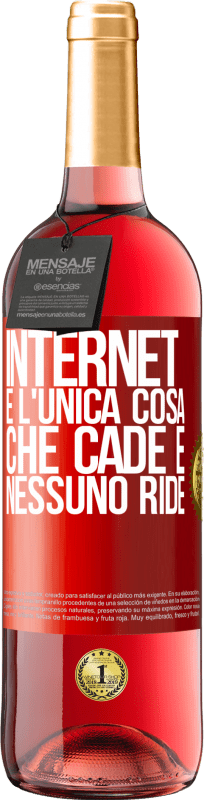 29,95 € | Vino rosato Edizione ROSÉ Internet è l'unica cosa che cade e nessuno ride Etichetta Rossa. Etichetta personalizzabile Vino giovane Raccogliere 2024 Tempranillo