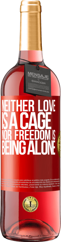 Free Shipping | Rosé Wine ROSÉ Edition Neither love is a cage, nor freedom is being alone Red Label. Customizable label Young wine Harvest 2023 Tempranillo