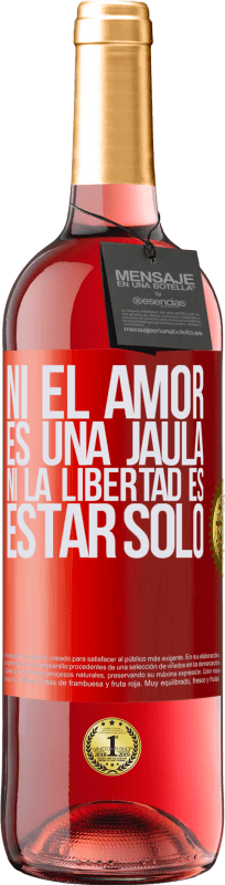 Envío gratis | Vino Rosado Edición ROSÉ Ni el amor es una jaula, ni la libertad es estar solo Etiqueta Roja. Etiqueta personalizable Vino joven Cosecha 2023 Tempranillo