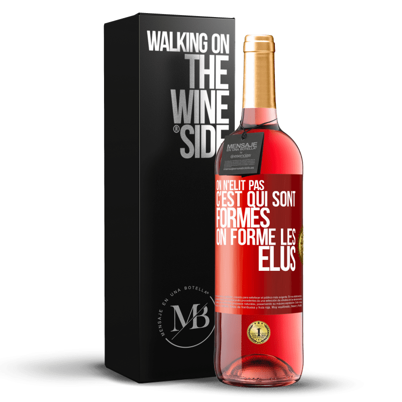 29,95 € Envoi gratuit | Vin rosé Édition ROSÉ On n'élit pas c'est qui sont formés, on forme les élus Étiquette Rouge. Étiquette personnalisable Vin jeune Récolte 2024 Tempranillo