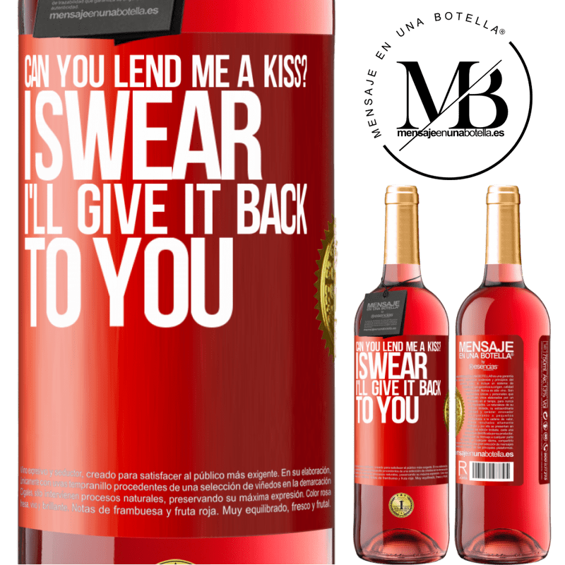 29,95 € Free Shipping | Rosé Wine ROSÉ Edition can you lend me a kiss? I swear I'll give it back to you Red Label. Customizable label Young wine Harvest 2022 Tempranillo
