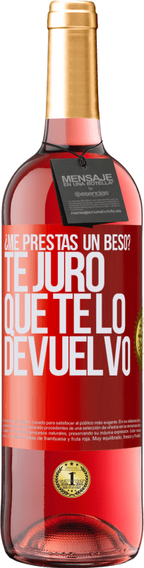 29,95 € | Vino Rosado Edición ROSÉ ¿Me prestas un beso? Te juro que te lo devuelvo Etiqueta Roja. Etiqueta personalizable Vino joven Cosecha 2024 Tempranillo