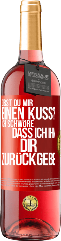 29,95 € | Roséwein ROSÉ Ausgabe Gibst du mir einen Kuss? Ich schwöre, dass ich ihn dir zurückgebe Rote Markierung. Anpassbares Etikett Junger Wein Ernte 2024 Tempranillo