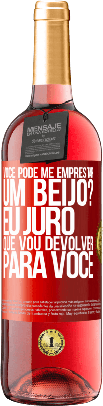 29,95 € | Vinho rosé Edição ROSÉ você pode me emprestar um beijo? Eu juro que vou devolver para você Etiqueta Vermelha. Etiqueta personalizável Vinho jovem Colheita 2024 Tempranillo