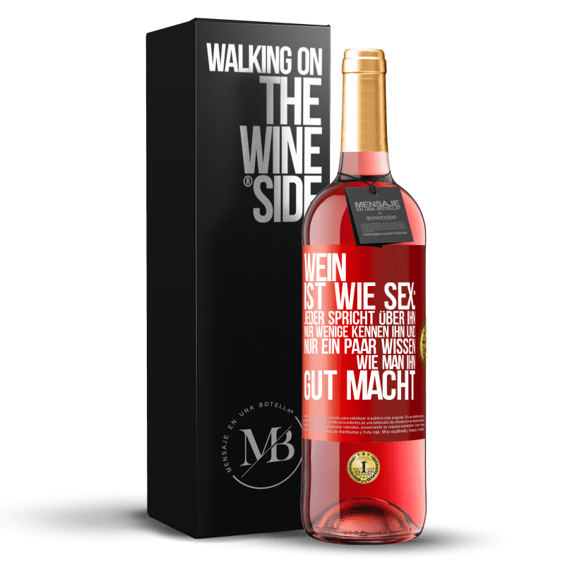 29,95 € Kostenloser Versand | Roséwein ROSÉ Ausgabe Wein ist wie Sex: jeder spricht über ihn, nur wenige kennen ihn und nur ein paar wissen, wie man ihn gut macht Rote Markierung. Anpassbares Etikett Junger Wein Ernte 2025 Tempranillo