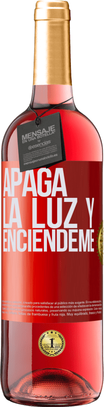 29,95 € | Vino Rosado Edición ROSÉ Apaga la luz y enciéndeme Etiqueta Roja. Etiqueta personalizable Vino joven Cosecha 2025 Tempranillo