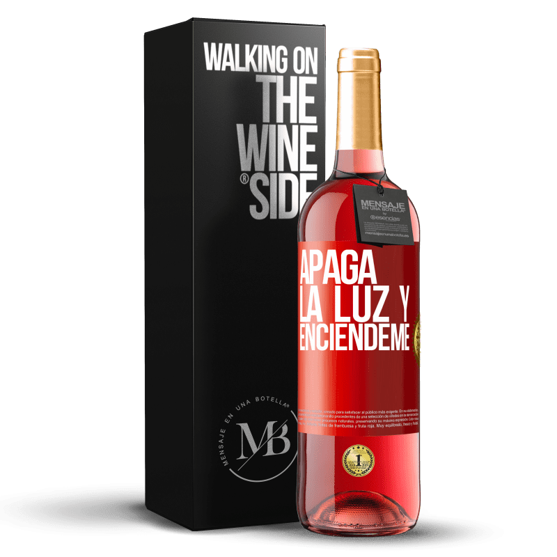 29,95 € Envío gratis | Vino Rosado Edición ROSÉ Apaga la luz y enciéndeme Etiqueta Roja. Etiqueta personalizable Vino joven Cosecha 2024 Tempranillo