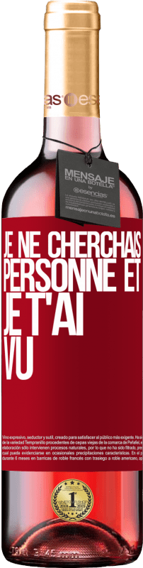 29,95 € Envoi gratuit | Vin rosé Édition ROSÉ Je ne cherchais personne et je t'ai vu Étiquette Rouge. Étiquette personnalisable Vin jeune Récolte 2025 Tempranillo