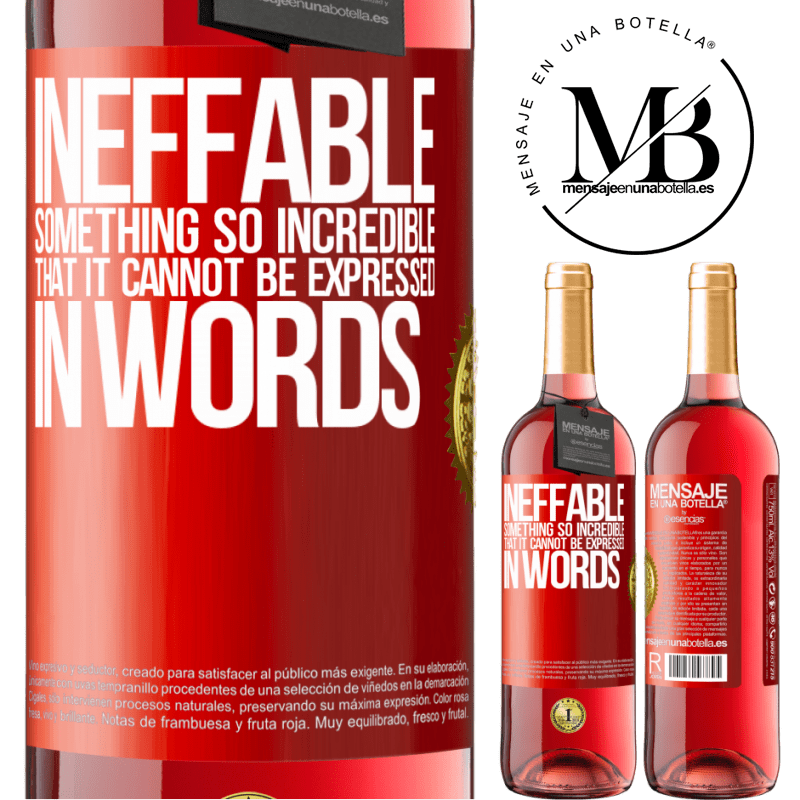 24,95 € Free Shipping | Rosé Wine ROSÉ Edition Ineffable. Something so incredible that it cannot be expressed in words Red Label. Customizable label Young wine Harvest 2021 Tempranillo