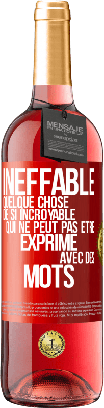 29,95 € Envoi gratuit | Vin rosé Édition ROSÉ Ineffable. Quelque chose de si incroyable qui ne peut pas être exprimé avec des mots Étiquette Rouge. Étiquette personnalisable Vin jeune Récolte 2025 Tempranillo