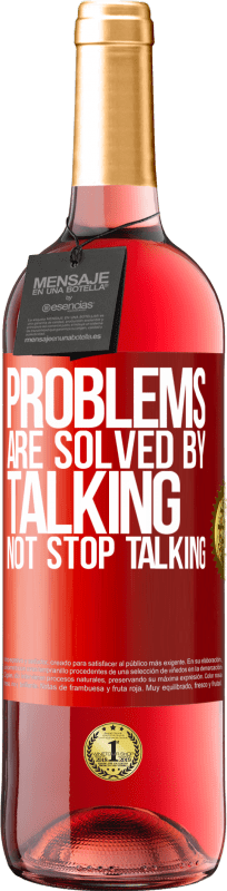 29,95 € Free Shipping | Rosé Wine ROSÉ Edition Problems are solved by talking, not stop talking Red Label. Customizable label Young wine Harvest 2021 Tempranillo