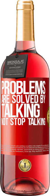 29,95 € | Rosé Wine ROSÉ Edition Problems are solved by talking, not stop talking Red Label. Customizable label Young wine Harvest 2024 Tempranillo