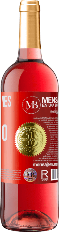 «No le llames sueño, llámalo plan» Edición ROSÉ