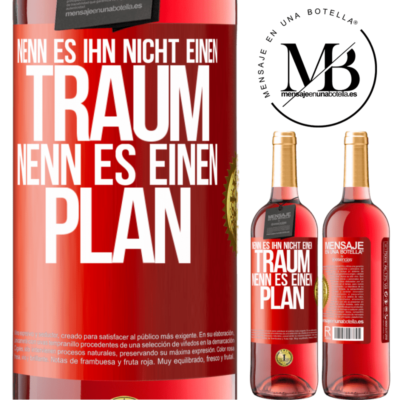 29,95 € Kostenloser Versand | Roséwein ROSÉ Ausgabe Nenn es ihn nicht einen Traum, nenn es einen Plan Rote Markierung. Anpassbares Etikett Junger Wein Ernte 2024 Tempranillo