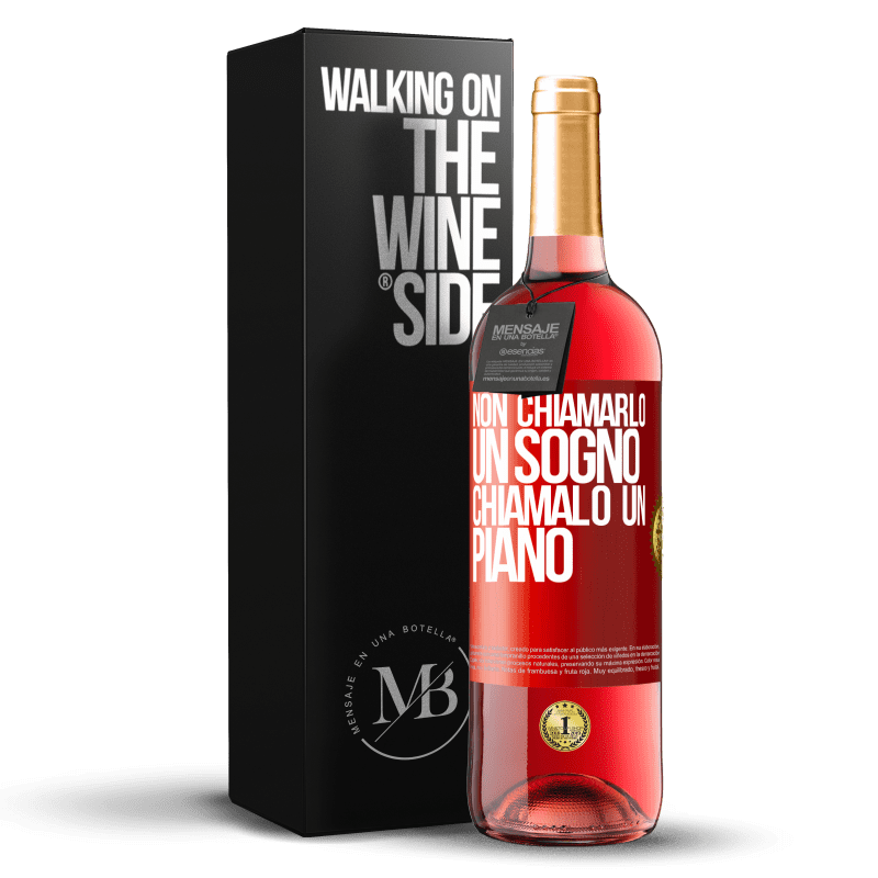 29,95 € Spedizione Gratuita | Vino rosato Edizione ROSÉ Non chiamarlo un sogno, chiamalo un piano Etichetta Rossa. Etichetta personalizzabile Vino giovane Raccogliere 2024 Tempranillo