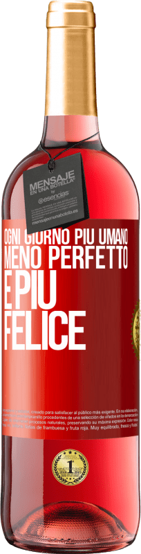 29,95 € Spedizione Gratuita | Vino rosato Edizione ROSÉ Ogni giorno più umano, meno perfetto e più felice Etichetta Rossa. Etichetta personalizzabile Vino giovane Raccogliere 2025 Tempranillo