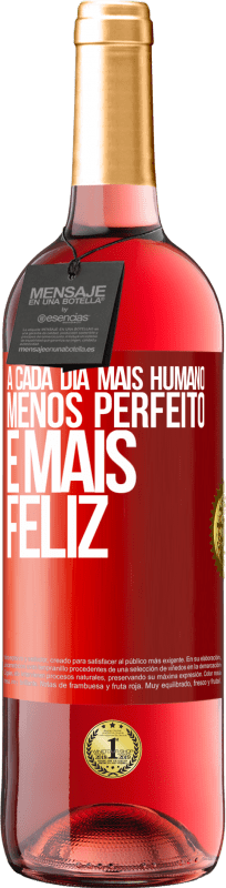 29,95 € | Vinho rosé Edição ROSÉ A cada dia mais humano, menos perfeito e mais feliz Etiqueta Vermelha. Etiqueta personalizável Vinho jovem Colheita 2025 Tempranillo