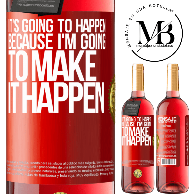 29,95 € Free Shipping | Rosé Wine ROSÉ Edition It's going to happen because I'm going to make it happen Red Label. Customizable label Young wine Harvest 2022 Tempranillo