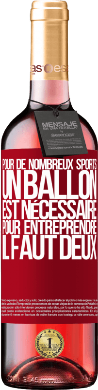 «Pour de nombreux sports, un ballon est nécessaire. Pour entreprendre, il faut deux» Édition ROSÉ