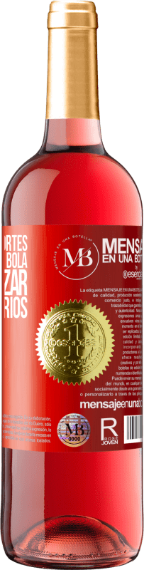 «Para muitos esportes, é necessária uma bola. Para realizar, são necessários dois» Edição ROSÉ