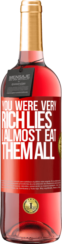 29,95 € | Rosé Wine ROSÉ Edition You were very rich lies. I almost eat them all Red Label. Customizable label Young wine Harvest 2023 Tempranillo