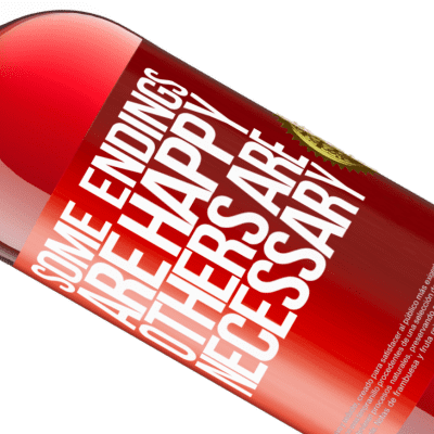 Unique & Personal Expressions. «Some endings are happy. Others are necessary» ROSÉ Edition