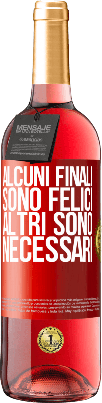 «Alcuni finali sono felici. Altri sono necessari» Edizione ROSÉ