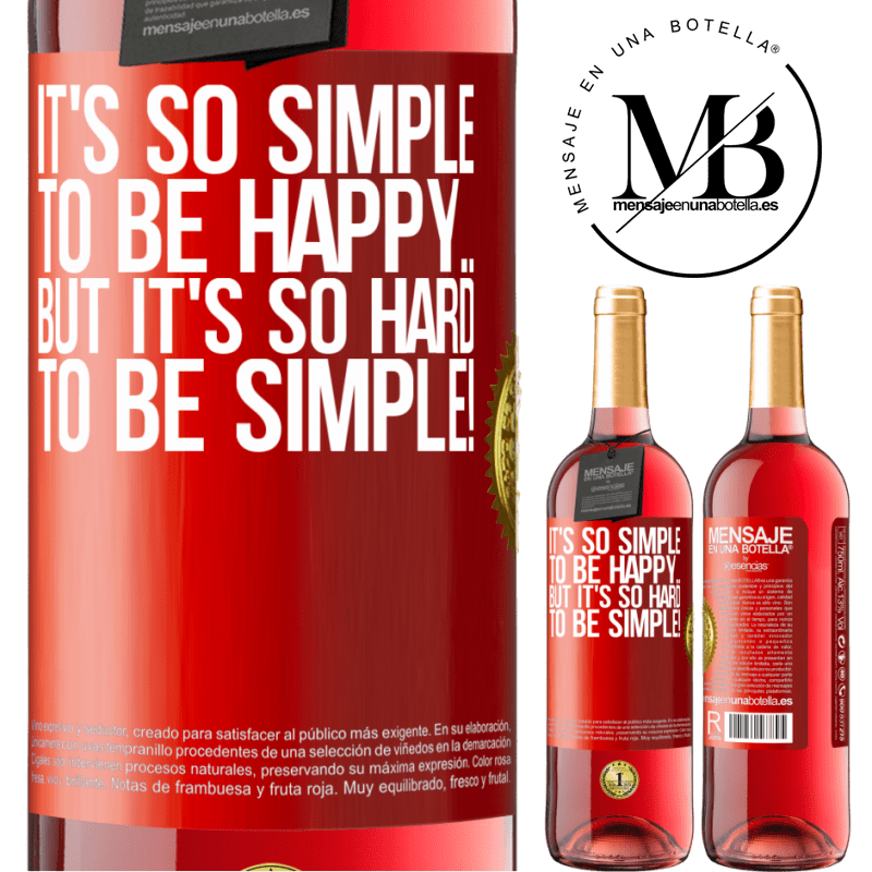 24,95 € Free Shipping | Rosé Wine ROSÉ Edition It's so simple to be happy ... But it's so hard to be simple! Red Label. Customizable label Young wine Harvest 2021 Tempranillo