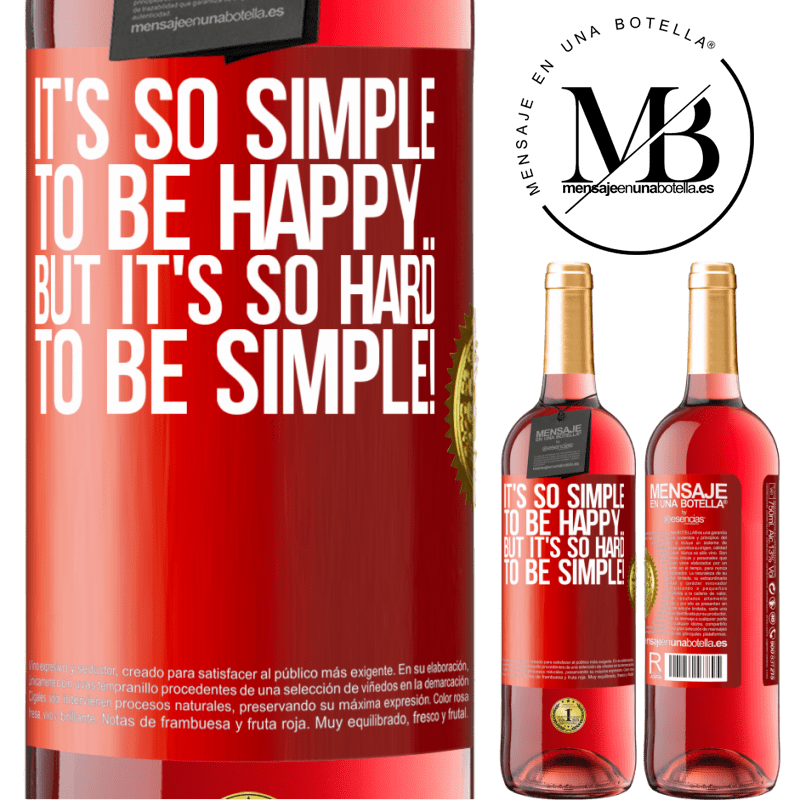 29,95 € Free Shipping | Rosé Wine ROSÉ Edition It's so simple to be happy ... But it's so hard to be simple! Red Label. Customizable label Young wine Harvest 2022 Tempranillo