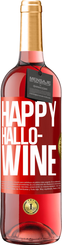 29,95 € | 桃红葡萄酒 ROSÉ版 Happy Hallo-Wine 红色标签. 可自定义的标签 青年酒 收成 2024 Tempranillo