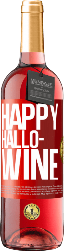 29,95 € 免费送货 | 桃红葡萄酒 ROSÉ版 Happy Hallo-Wine 红色标签. 可自定义的标签 青年酒 收成 2025 Tempranillo