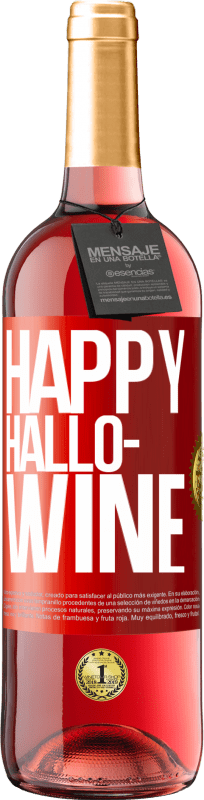 29,95 € Envio grátis | Vinho rosé Edição ROSÉ Happy Hallo-Wine Etiqueta Vermelha. Etiqueta personalizável Vinho jovem Colheita 2025 Tempranillo