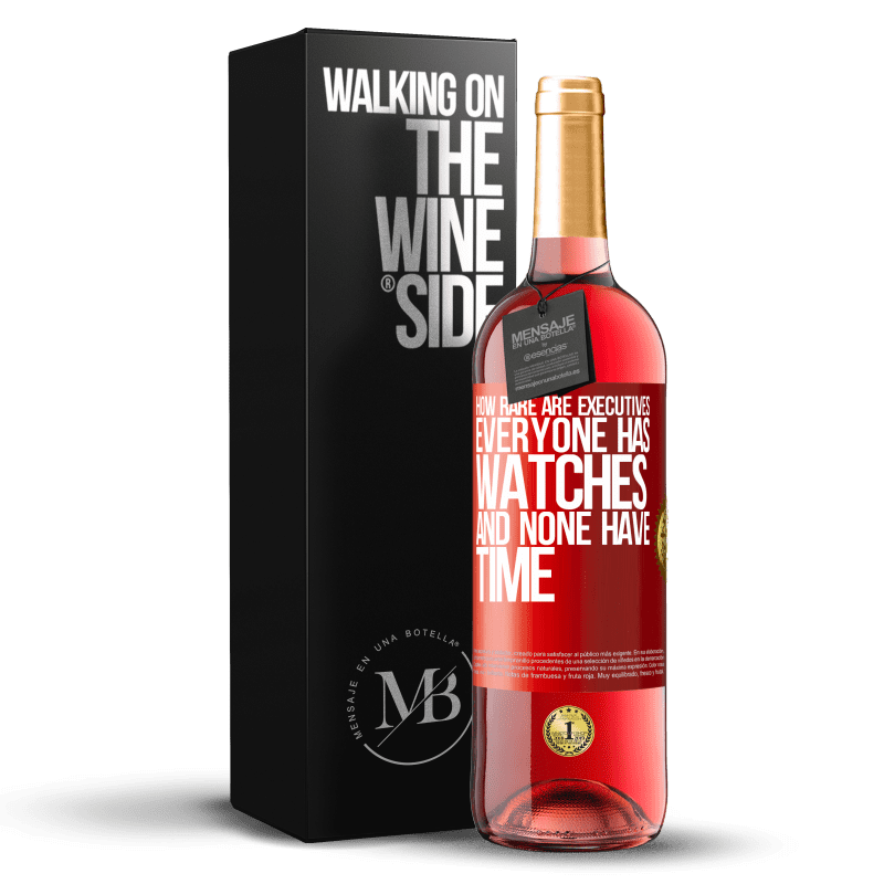29,95 € Free Shipping | Rosé Wine ROSÉ Edition How rare are executives. Everyone has watches and none have time Red Label. Customizable label Young wine Harvest 2023 Tempranillo