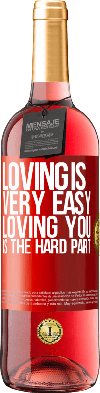 29,95 € Free Shipping | Rosé Wine ROSÉ Edition Loving is very easy, loving you is the hard part Red Label. Customizable label Young wine Harvest 2025 Tempranillo