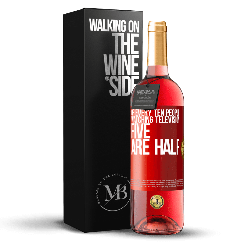 29,95 € Free Shipping | Rosé Wine ROSÉ Edition Of every ten people watching television, five are half Red Label. Customizable label Young wine Harvest 2021 Tempranillo