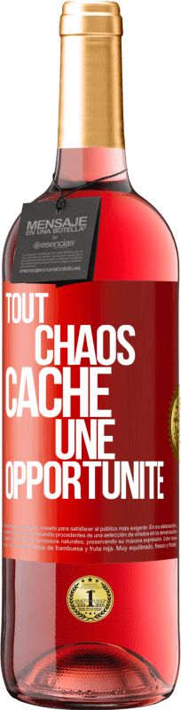 29,95 € | Vin rosé Édition ROSÉ Tout chaos cache une opportunité Étiquette Rouge. Étiquette personnalisable Vin jeune Récolte 2023 Tempranillo