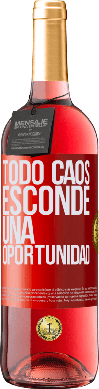 29,95 € | Vino Rosado Edición ROSÉ Todo caos esconde una oportunidad Etiqueta Roja. Etiqueta personalizable Vino joven Cosecha 2023 Tempranillo