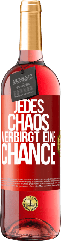 29,95 € | Roséwein ROSÉ Ausgabe Jedes Chaos verbirgt eine Chance Rote Markierung. Anpassbares Etikett Junger Wein Ernte 2023 Tempranillo