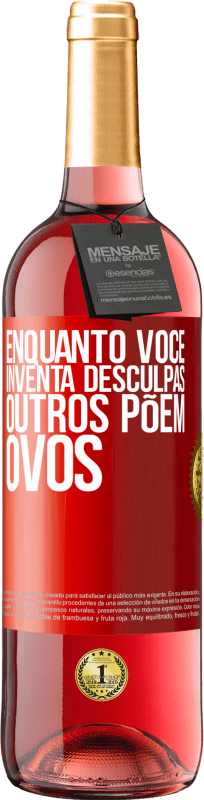 29,95 € | Vinho rosé Edição ROSÉ Enquanto você inventa desculpas, outros põem ovos Etiqueta Vermelha. Etiqueta personalizável Vinho jovem Colheita 2024 Tempranillo