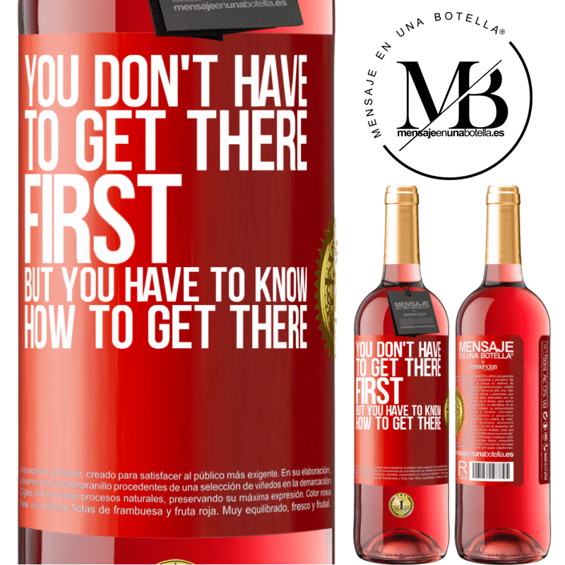 29,95 € Free Shipping | Rosé Wine ROSÉ Edition You don't have to get there first, but you have to know how to get there Red Label. Customizable label Young wine Harvest 2022 Tempranillo