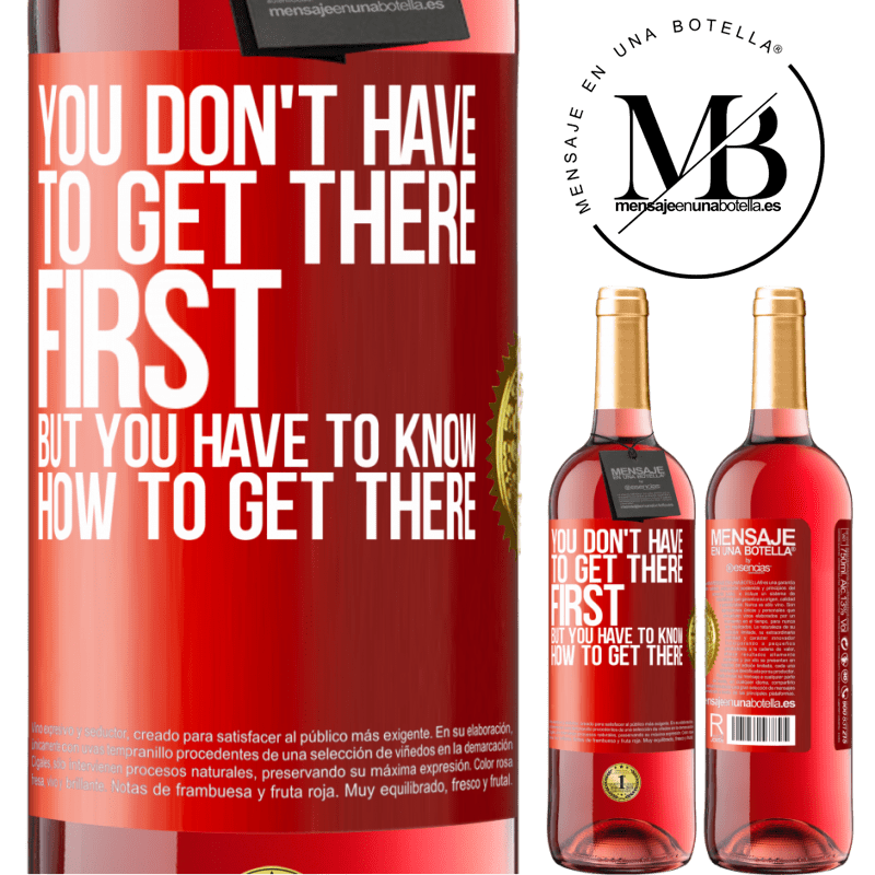 29,95 € Free Shipping | Rosé Wine ROSÉ Edition You don't have to get there first, but you have to know how to get there Red Label. Customizable label Young wine Harvest 2024 Tempranillo