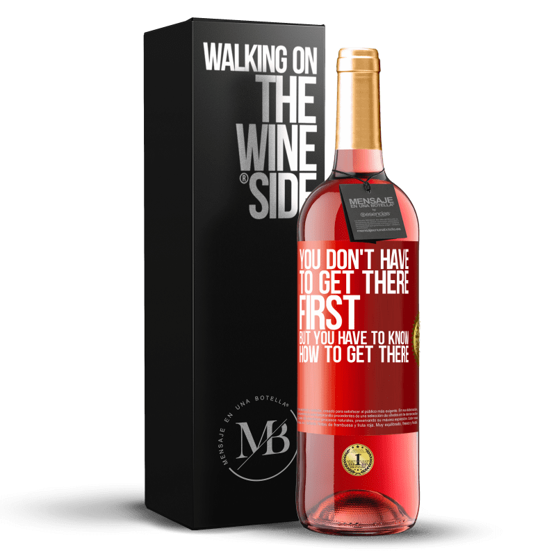 29,95 € Free Shipping | Rosé Wine ROSÉ Edition You don't have to get there first, but you have to know how to get there Red Label. Customizable label Young wine Harvest 2022 Tempranillo